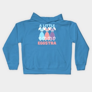 A Little Eggstra | Easter Bunny | Easter Gift Ideas | Gifts for Kids | Gifts for Rabbit Bunny Lovers Kids Hoodie